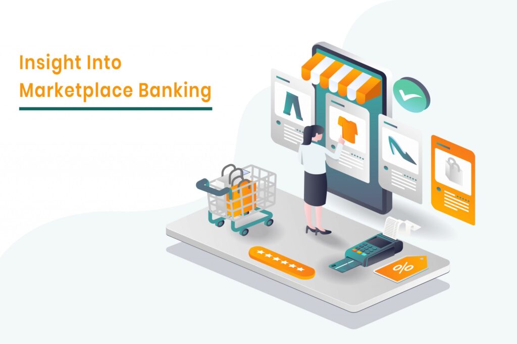Insight into Marketplace Banking: A roadmap for digital Banks