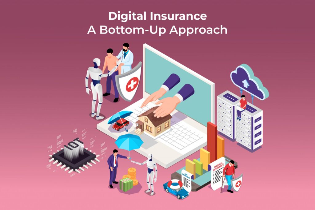 Digital Insurance: A Bottom-Up Approach