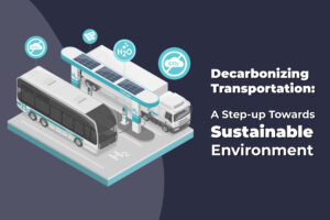 Decarbonizing Transportation: A Step-up towards Sustainable Environment