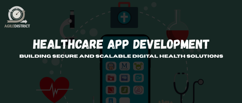 Healthcare App Development for Digital Health