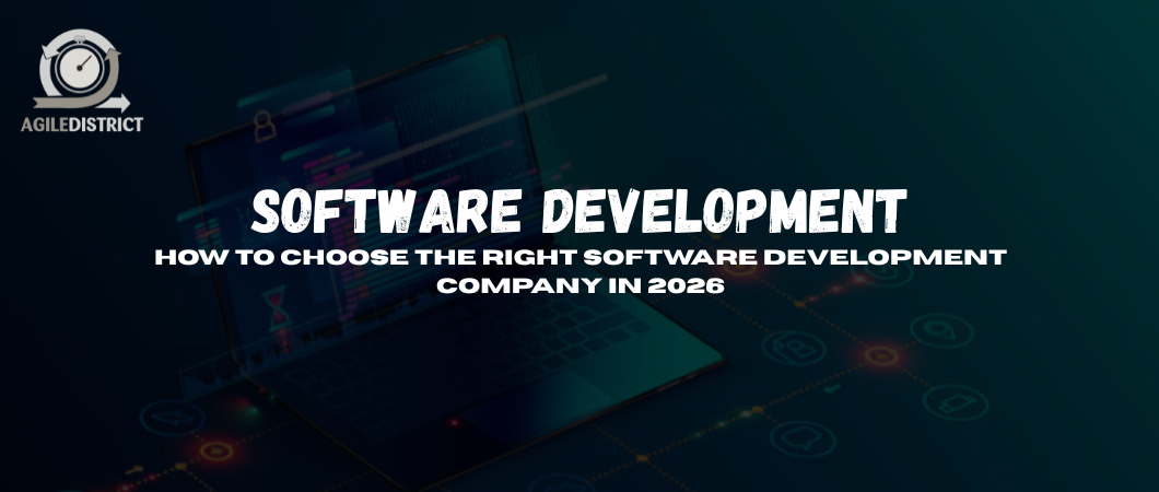 How to Choose the Right Software Development Company in 2026